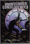 Unintended Consequence by Alex Irvine (Limited First Edition) Signed