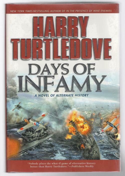 Days of Infamy by Harry Turtledove (First Edition) Second Printing