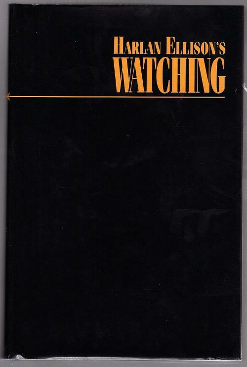 Harlan Ellison's Watching by Harlan Ellison (First Edition)