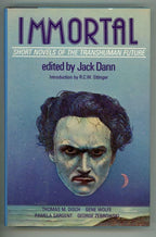 Immortal: Short Novels of the Transhuman Future by Jack Dann (editor)