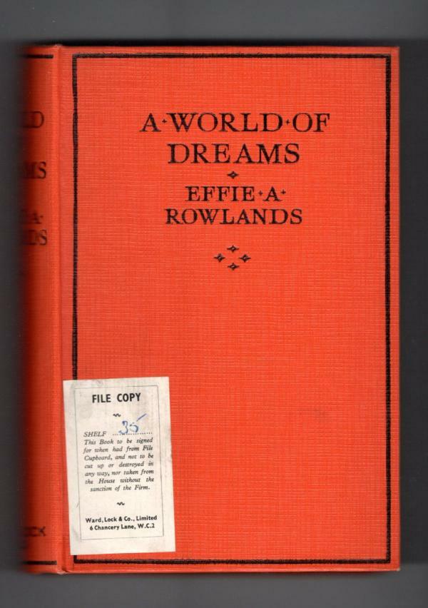 A World of Dreams by Effie Adelaide Rowlands (First Edition) Ward File Copy