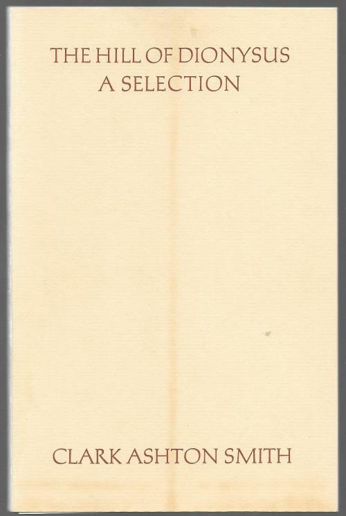 The Hill of Dionysus by Clark Ashton Smith (Limited Trade Paper)