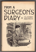 From a Surgeon's Diary by "Clifford Ashdown" (First edition)- High Grade