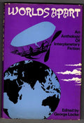 Worlds Apart: by George Locke (Editor) First Edition