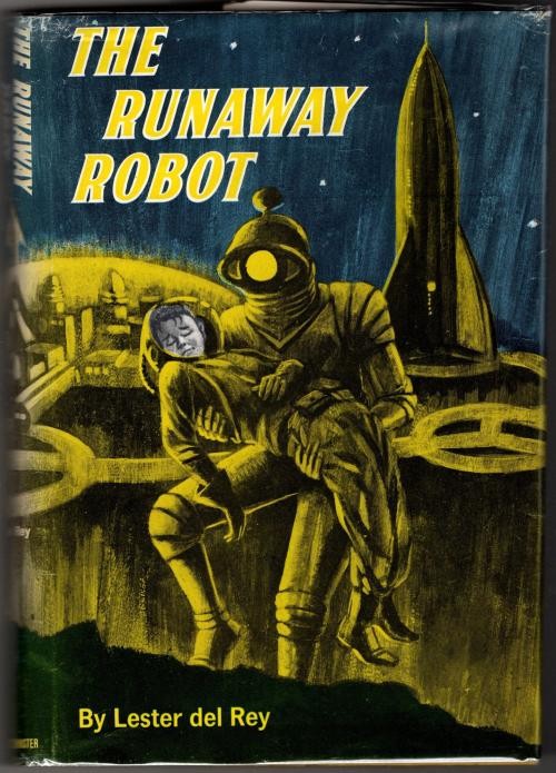 The Runaway Robot by Lester del Rey (First Edition)
