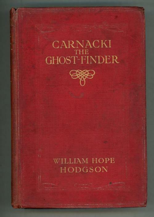 Carnacki the Ghost-Finder by William Hope Hodgson (First Edition)