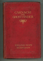 Carnacki the Ghost-Finder by William Hope Hodgson (First Edition)