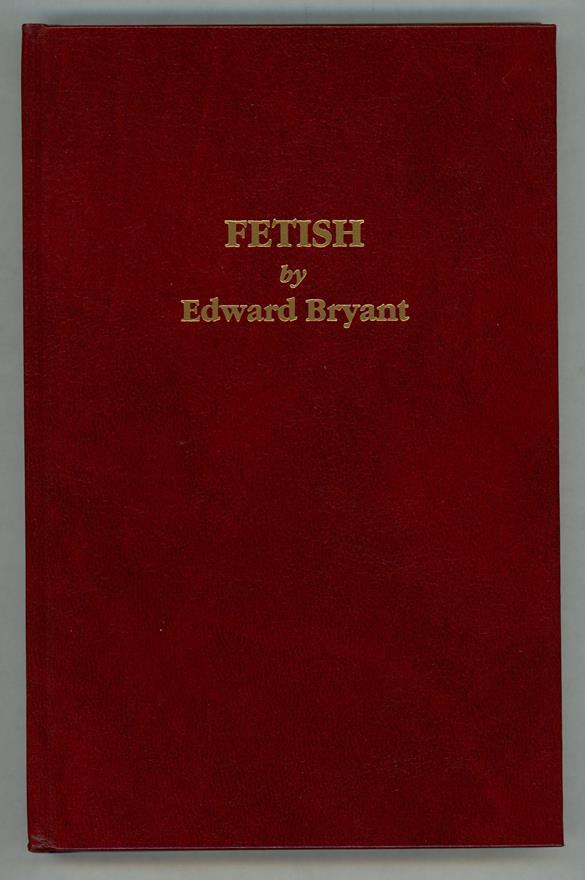 Fetish by Edward Bryant (SignedFirst Edition)- High Grade