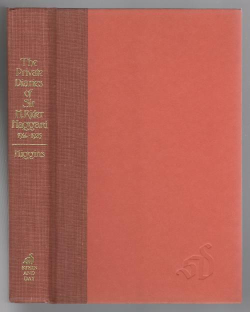 The Private Diaries of Sir H. Rider Haggard 1914-1925 (First U.S. Edition)