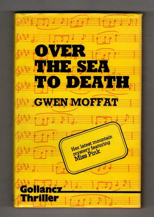 Over the Sea to Death by Gwen Moffat (First UK Edition) Gollancz File Copy
