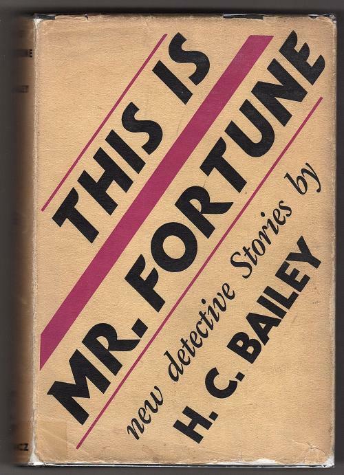 This Is Mr. Fortune by H.C. Bailey (First UK Edition)
