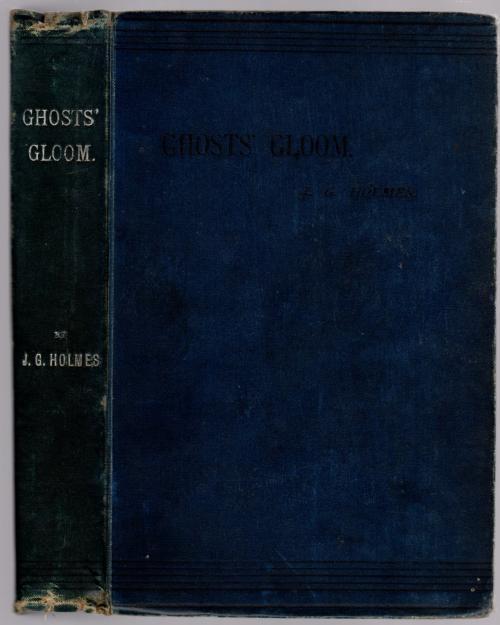 Ghosts' Gloom by J.G. Holmes (First Edition) Rare
