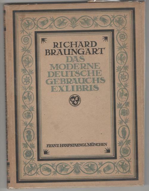 Das moderne deutsche Gebrauchs-Exlibris by Richard Braungart (First Edition)