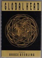 Globalhead by Bruce Sterling (Limited Signed Edition)