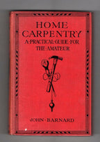 Home Carpentry by John Barnard (Ward File Copy)