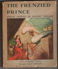 The Frenzied Prince by PÂ draic Colum Willy PogÂ ny Art