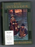 The Intruder by Harold Bindloss (First Edition) File Copy