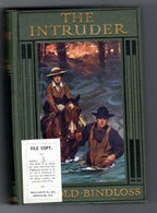 The Intruder by Harold Bindloss (First Edition) File Copy