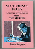 Yesterday's Faces, Volume 4: The Solvers by Robert Sampson (First Edition)