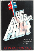 The Birds of Prey by John Ralston Saul (First Edition)