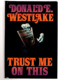 Trust Me on This by Donald E. Westlake (First Edition) Signed