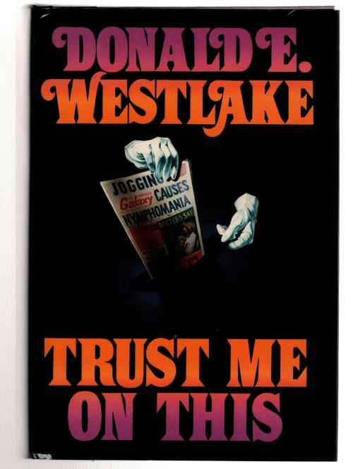 Trust Me on This by Donald E. Westlake (First Edition) Signed