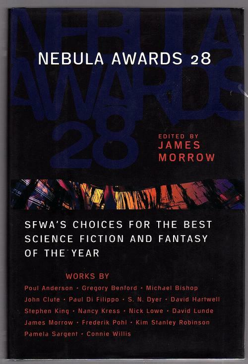 Nebula Awards 28 by James Morrow (Editor) First Edition