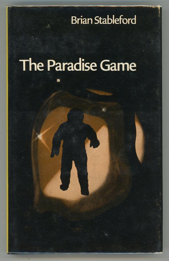 Paradise Game by Brian M. Stableford (First Edition)- High Grade