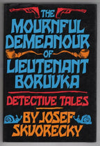The Mournful Demeanour of Lieutenant Boruvka by Josef Skvorecky 1st U.S Ed.