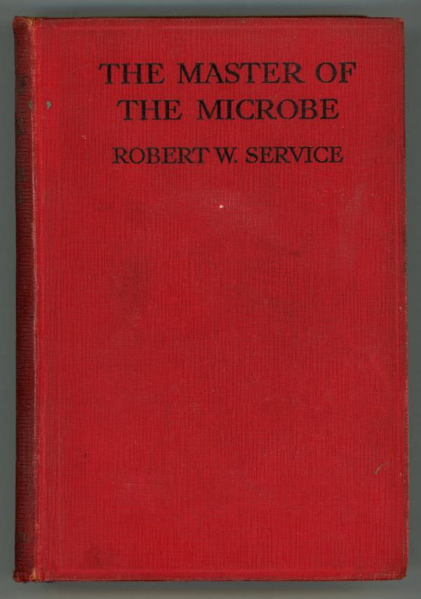 The Master of the Microbe by Robert W Service