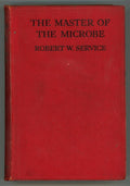 The Master of the Microbe by Robert W Service