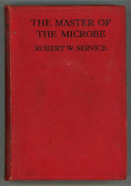 The Master of the Microbe by Robert W Service