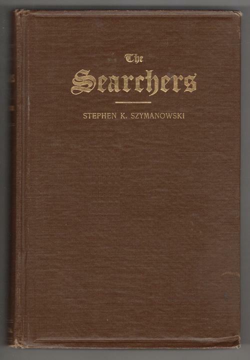 The Searchers by Stephen K. Szymanowski (First Edition) Signed