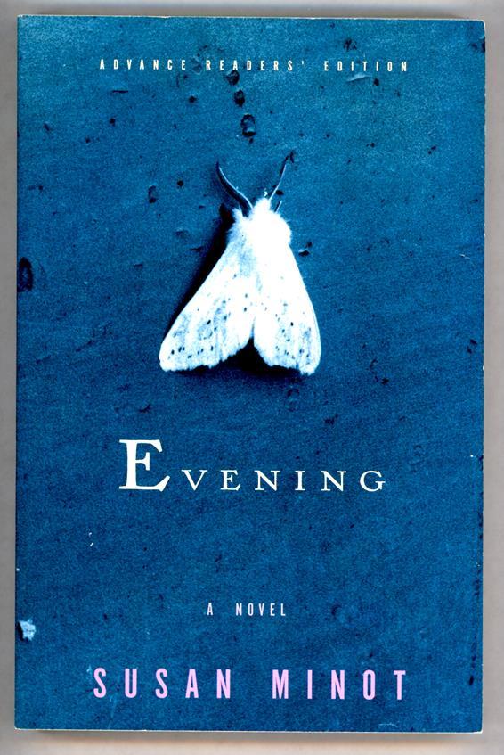 Evening by Susan Minot Advanced Reading Copy (SOFTCOVER)