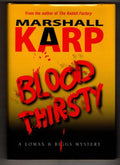 Blood Thirsty by Marshall Karp (First Edition)