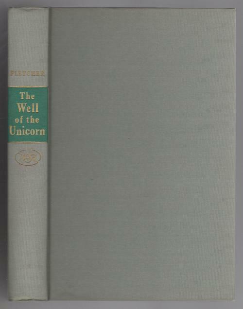 The Well of the Unicorn by George U. Fletcher