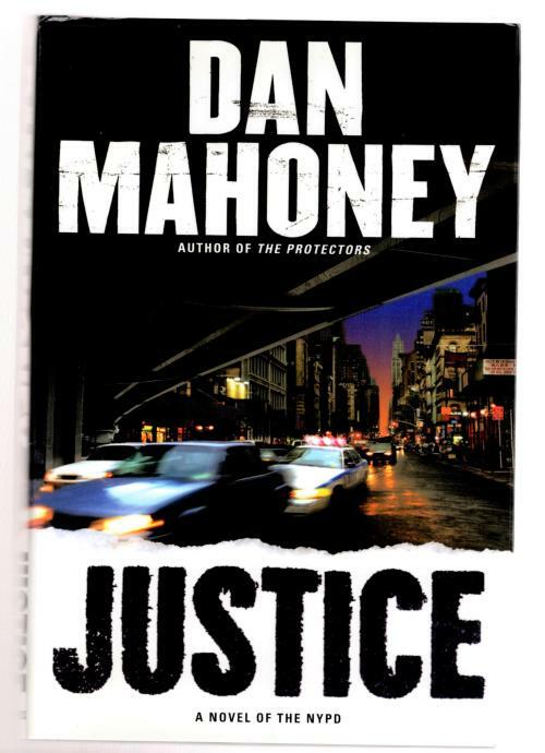 Justice by Dan Mahoney (First Edition)