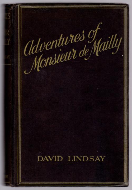 Adventures of Monsieur de Mailly by David Lindsay (First Edition)