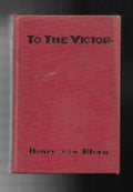 To the Victor by Henry Von Rhau (First Edition)
