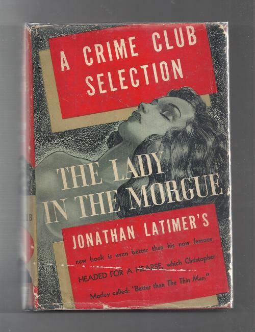 The Lady in the Morgue by Jonathan Latimer (First Edition)