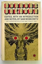 Horrors Unknown by Sam Moskowitz, Editor (1st US ed) Emsch cvr Signed