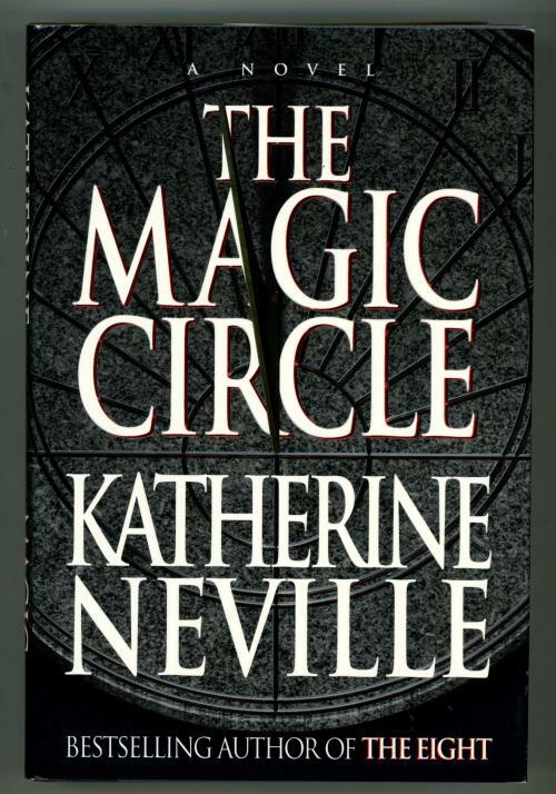 The Magic Circle by Katherine Neville (First Edition)