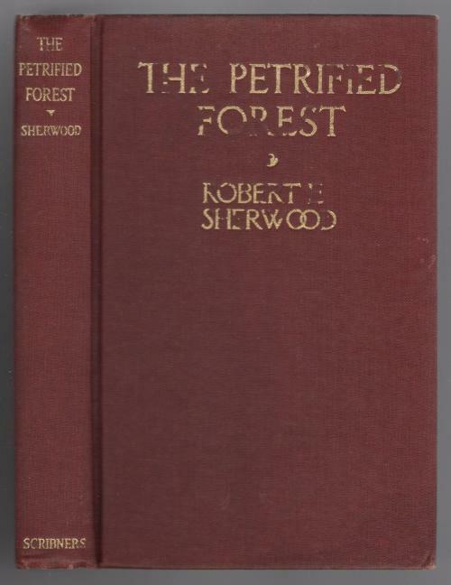 The Petrified Forest by Robert Sherwood (First Edition)