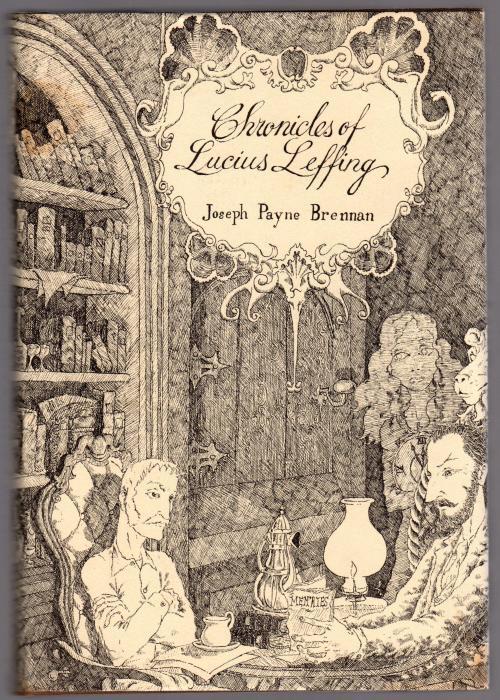 The Chronicles of Lucius Leffing by Joseph Payne Brennan (First Edition)