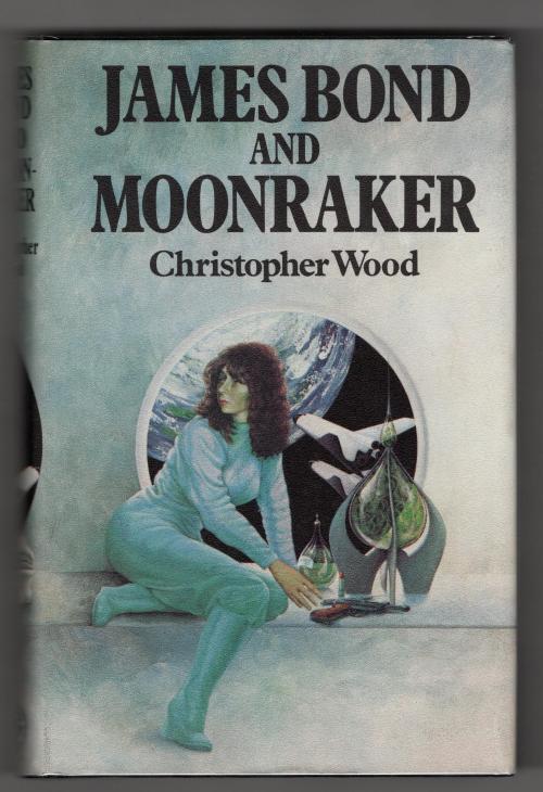 James Bond and Moonraker by Christopher Wood (First Edition)