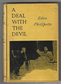 A Deal with the Devil by Eden Phillpotts (First US Edition) Scarce