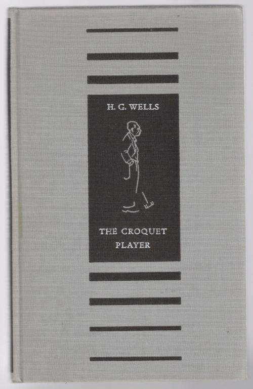 The Croquet Player by H. G. Wells (First U.S. Edition)