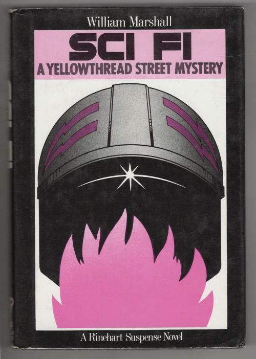 SCI FI: A Yellowthread Street Mystery by William Marshall (First U.S. Edition)