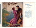 Goodbye, My Love by Jane Dorset (First Edition) File Copy