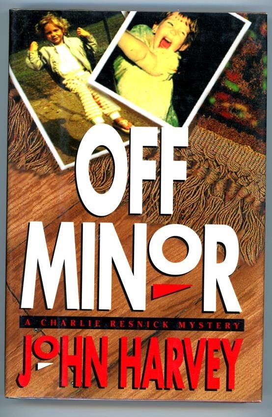 Off Minor by John Harvey SIGNED FIRST- High Grade